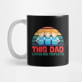 This Dad Loves His Triplets 3 Little children Mug